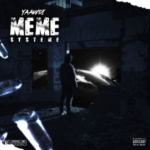 ดาวน์โหลดและฟังเพลง Meme Systeme พร้อมเนื้อเพลงจาก Yaawdi