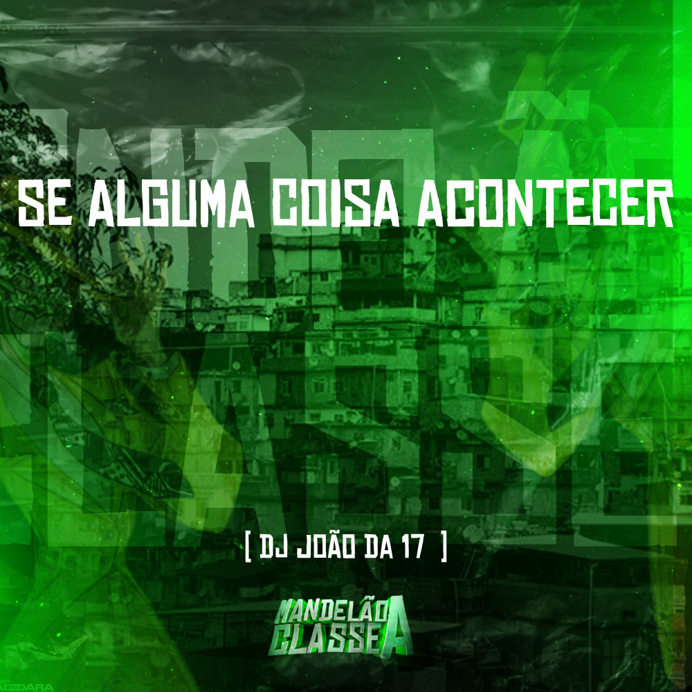 Se Alguma Coisa Acontecer