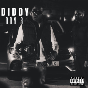 Don B的专辑Diddy (Explicit)