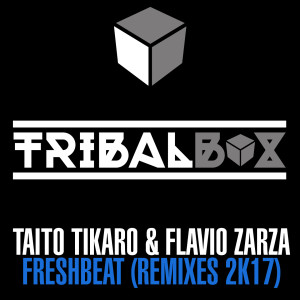 Taito Tikaro的專輯Freshbeat (Remixes 2K17)