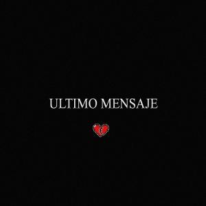 Rosas的專輯ULTIMO MENSAJE (Explicit)