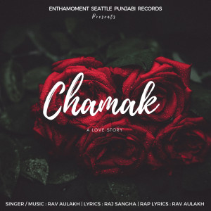 收听Rav  Aulakh的Chamak歌词歌曲
