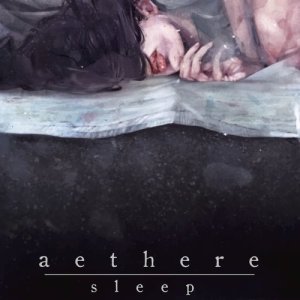 ดาวน์โหลดและฟังเพลง Sleep พร้อมเนื้อเพลงจาก Aethere