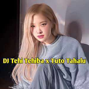 收听GANDY KOPITOY的DJ Tehi Tehiba x Tuto Tuto Tahalu Full Beat歌词歌曲