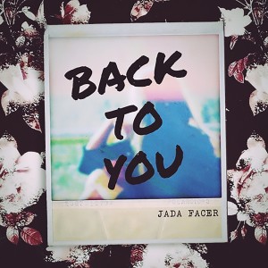 ดาวน์โหลดและฟังเพลง Back To You - Acoustic พร้อมเนื้อเพลงจาก Jada Facer