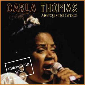 Carla Thomas的專輯Mercy And Grace (Live Chicago '88)