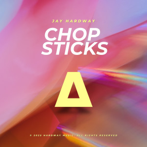 อัลบัม Chop Sticks ศิลปิน Jay Hardway