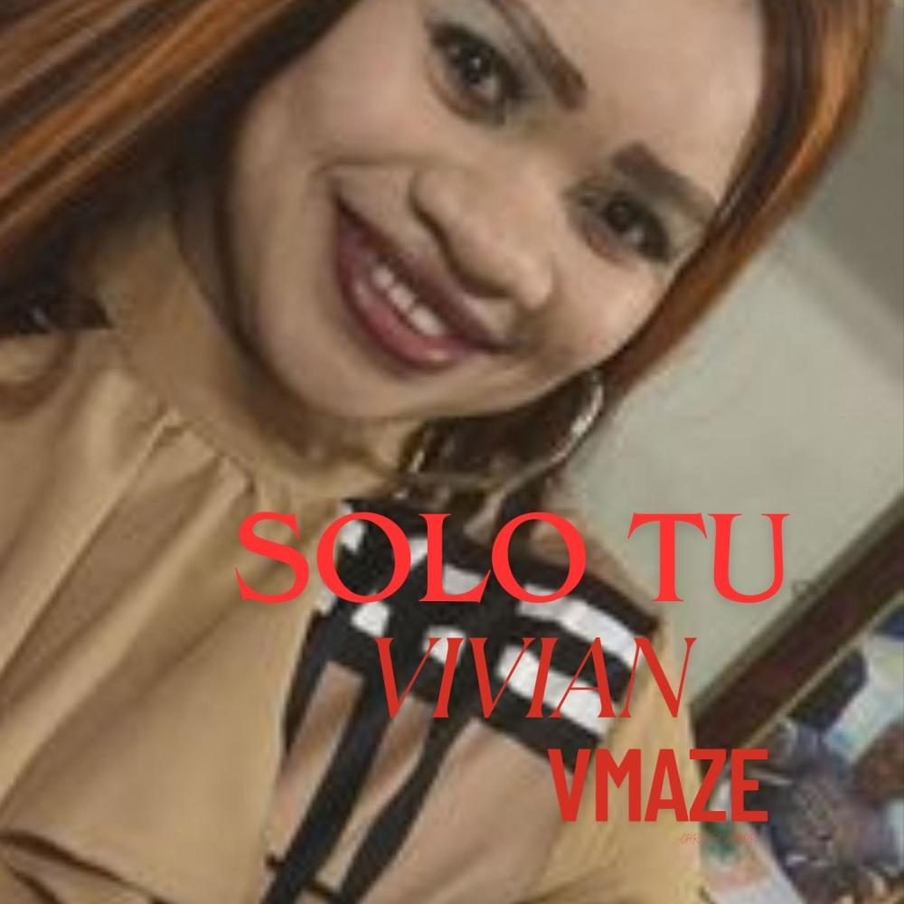 Solo Tu, Vivian