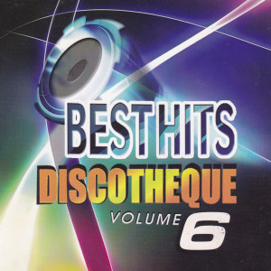 อัลบัม Best Hits Discotheque, Vol. 6 ศิลปิน Cyber DJ Team