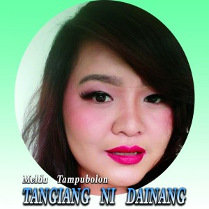 Album Tangiang Ni Dainang oleh Melda Tampubolon