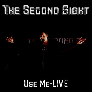 Listen to Use me (Live) song with lyrics from The Second Sight