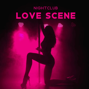 Album Nightclub Love Scene (Sensual Slow Trap) oleh Love Scenes Oasis