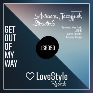ดาวน์โหลดและฟังเพลง Get out of My Way (Moe Turk Remix) พร้อมเนื้อเพลงจาก Anturage