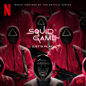 ดาวน์โหลดและฟังเพลง Squid Game(Let's Play) พร้อมเนื้อเพลงจาก Alok