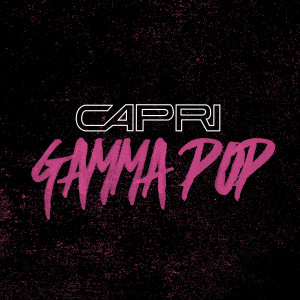 ดาวน์โหลดและฟังเพลง Gamma Pop (Dobao Remix) พร้อมเนื้อเพลงจาก Capri
