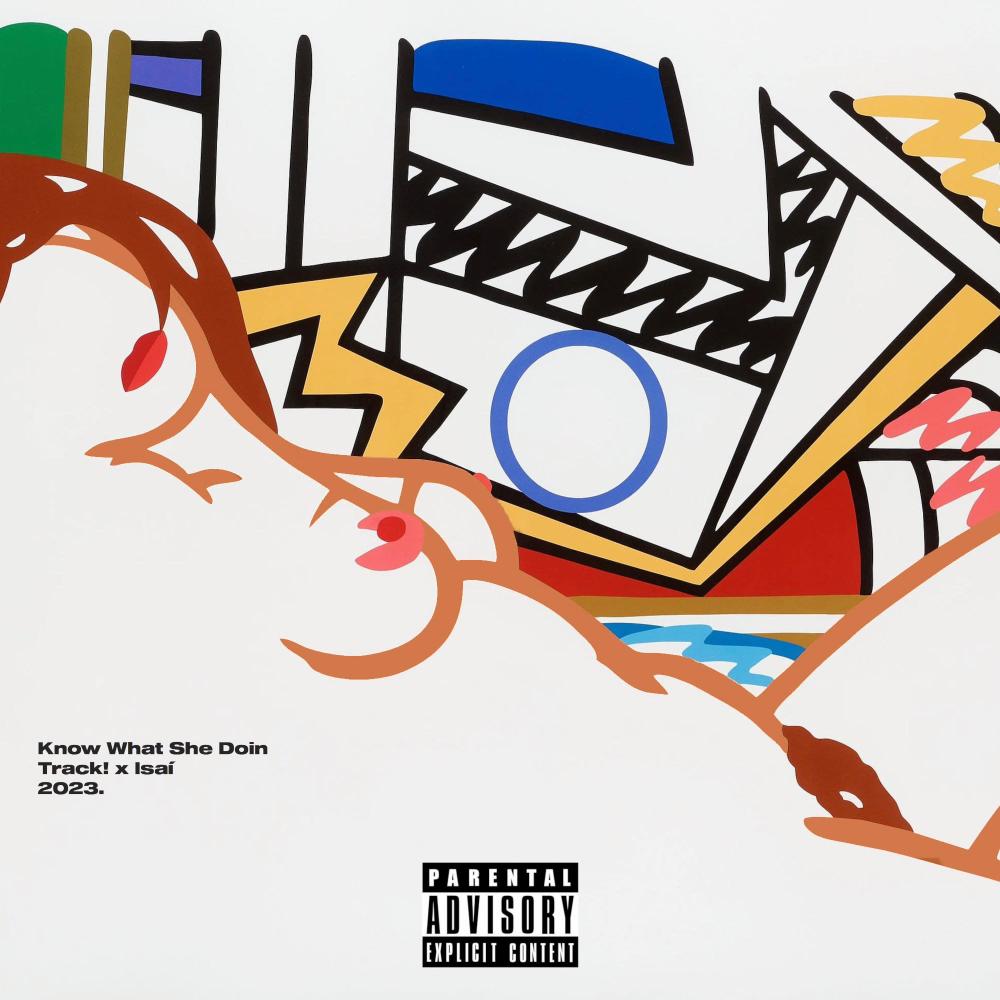 Know What She Doin (feat. Isai) (Explicit)