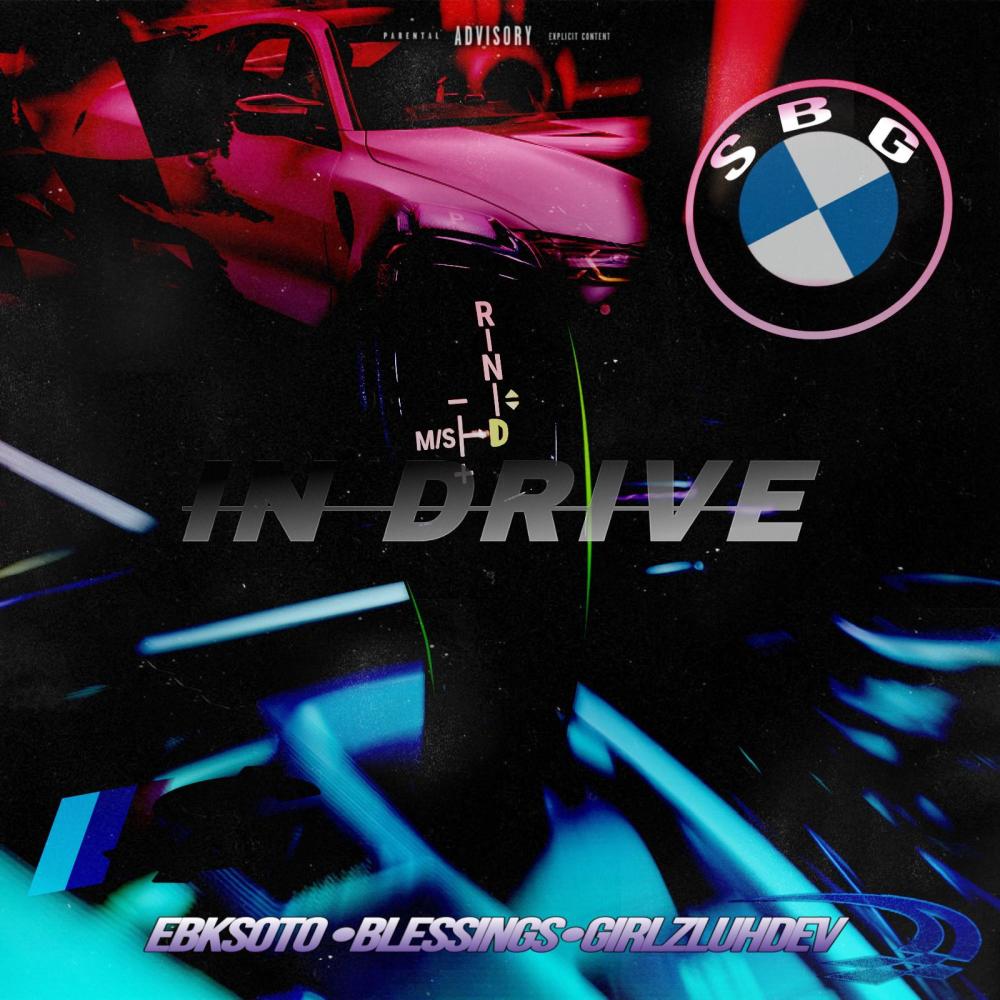 In drive (feat. GirlzLuhDev & Blessings) (Explicit)