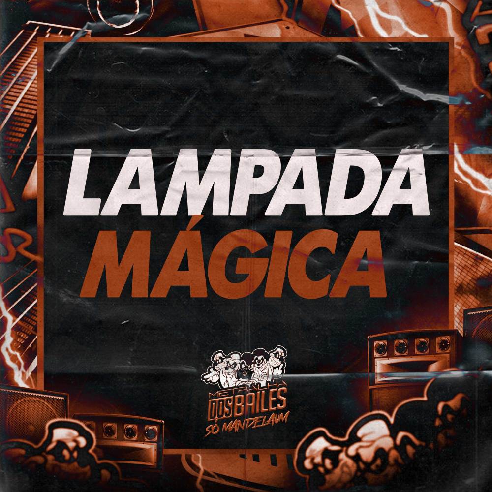 LAMPADA MÁGICA (Explicit)