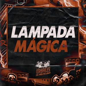 Listen to LAMPADA MÁGICA (Explicit) song with lyrics from MC Vitorioso