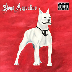 Album Dogo Argentino (Explicit) from Brogawd