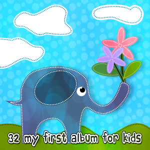 Nursery Rhymes的专辑32 My First Album for Kids