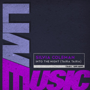 Listen to Into the Night (Taira Taira) (Radio Version) song with lyrics from Slivia Coleman
