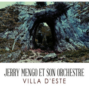 ดาวน์โหลดและฟังเพลง Villa D'Este พร้อมเนื้อเพลงจาก Jerry Mengo et son orchestre