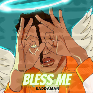 收聽Baddaman的Bless Me歌詞歌曲
