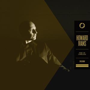 收聽Howard Ivans的King Of Careless歌詞歌曲