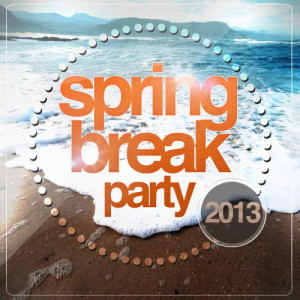 อัลบัม Spring Break Party 2013 ศิลปิน Super Hot All-Stars