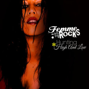 收聽Femme Rocks的Hunting High and Low (Rock Mix Version)歌詞歌曲