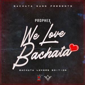 Prophex的專輯We Love Bachata