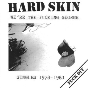 Hard Skin的專輯We're the Fucking George (Explicit)