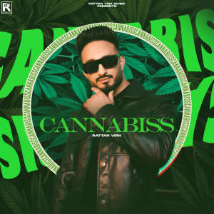 ดาวน์โหลดและฟังเพลง Cannabiss พร้อมเนื้อเพลงจาก Rattan Virk