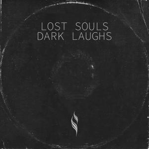 Album Dark Laughs oleh Lost Souls