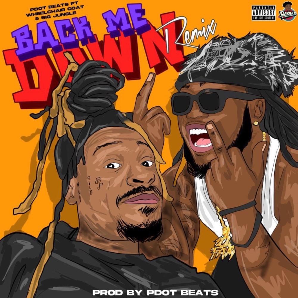 Back Me Down (feat. Big Jungle) (REMIX|Explicit)