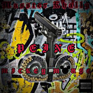 Album Peine Mickey Mouse (Explicit) from MASSTER KHALLY