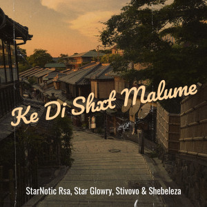 Listen to Ke Di Shxt Malume (Explicit) song with lyrics from StarNotic Rsa