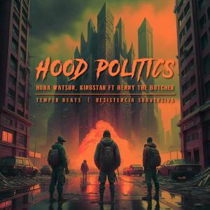 Album Hood Politics (feat. Kingstar & Benny The Butcher) [Rulers of Self Version] oleh BENNY THE BUTCHER