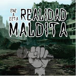 ENE A ZETA的專輯REALIDAD MALDITA