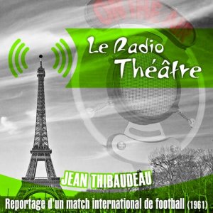 ดาวน์โหลดและฟังเพลง Reportage d'un match international de football (其他) พร้อมเนื้อเพลงจาก Alain Trutat
