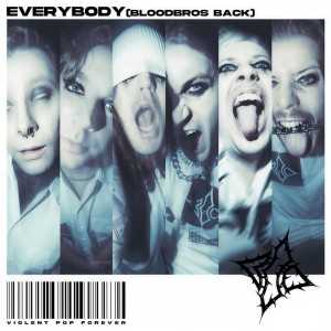 Blind Channel的專輯EVERYBODY (BLOODBROS BACK)