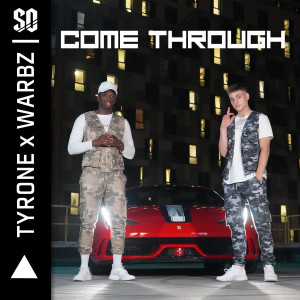 收听Tyrone的COME THROUGH歌词歌曲