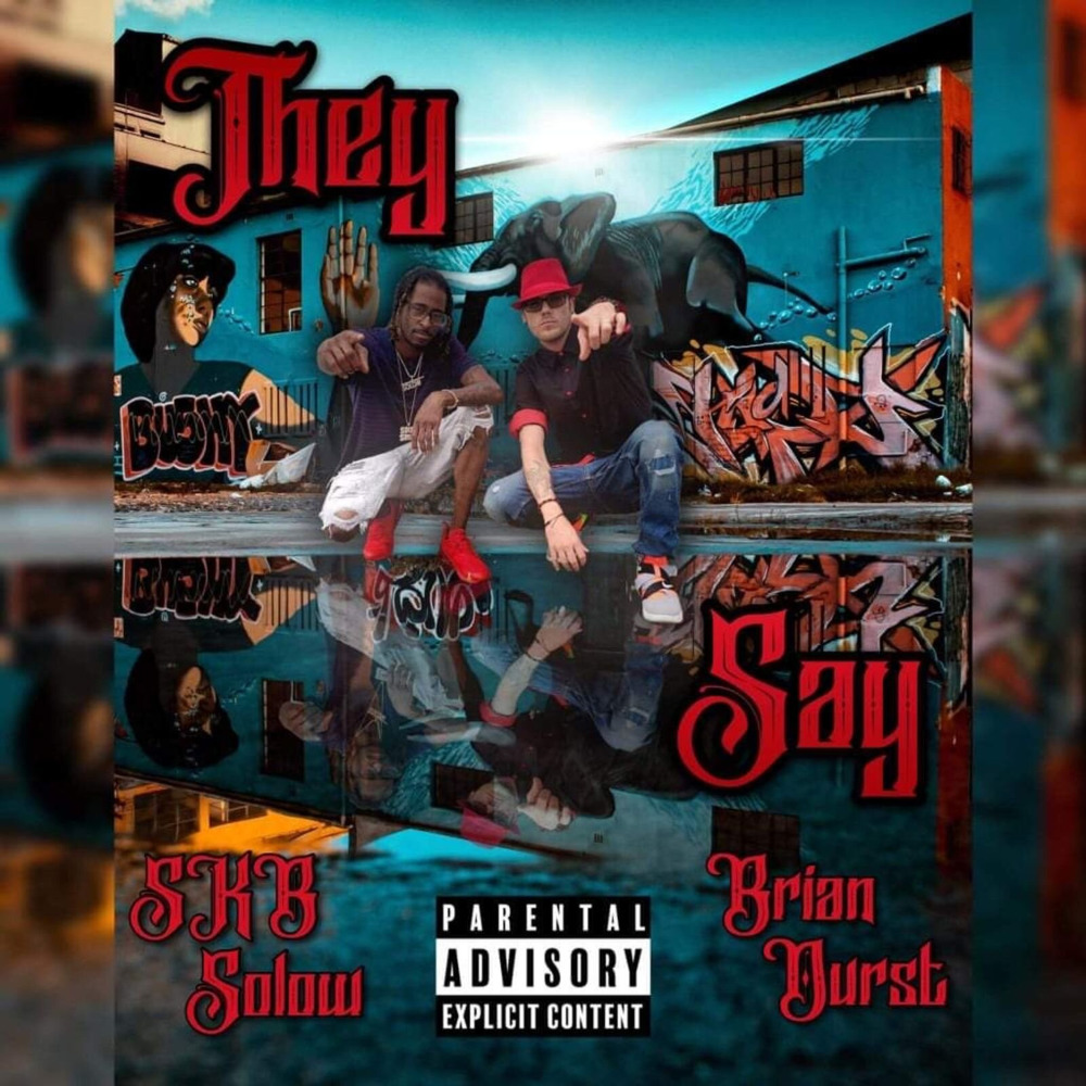 They Say (Explicit)