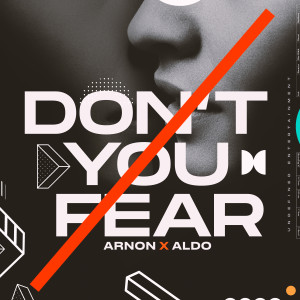 收聽Arnon的Don't You Fear歌詞歌曲