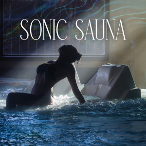 Sauna Spa Paradise的專輯Sonic Sauna (Thermal Therapy)
