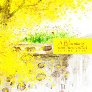 Album A Blooming Neighborhood oleh In The Rain