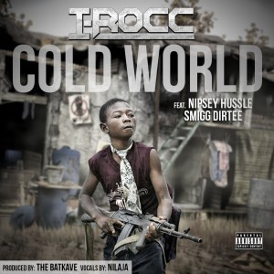 Album Cold World (feat. Smigg Dirtee & Nilaja) - Single (Explicit) from I-Rocc