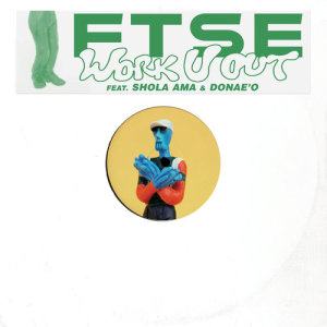 ดาวน์โหลดและฟังเพลง Work U Out พร้อมเนื้อเพลงจาก FTSE