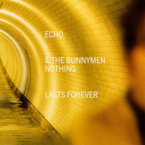 收聽Echo & The Bunnymen的Nothing Lasts Forever歌詞歌曲